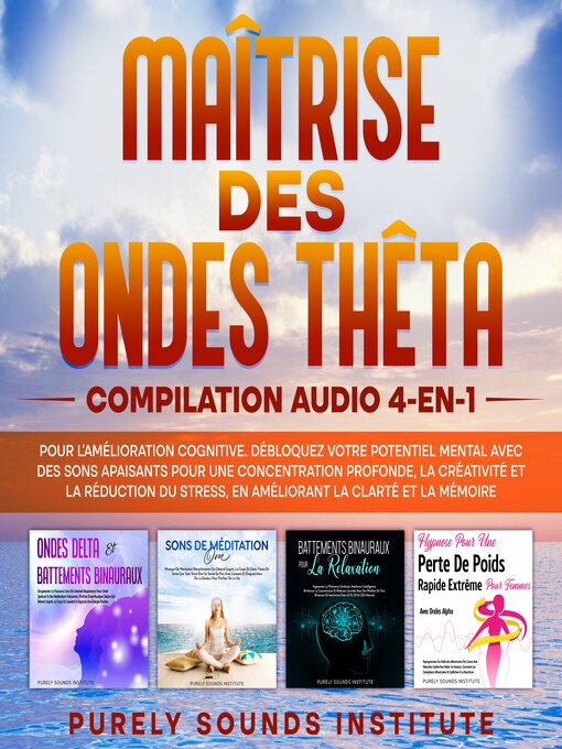Title details for Maîtrise des Ondes Thêta by Purely Sounds Institute - Available